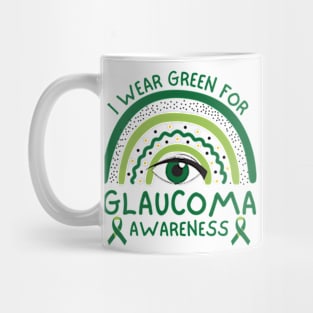 I Wear Green For Glaucoma Awareness Mug